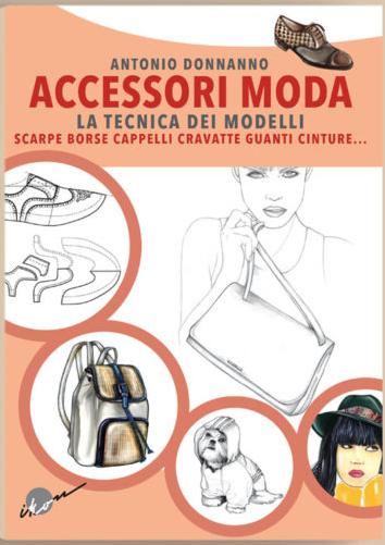 Accessori Moda - La Tecnica dei Modelli - nuova edizione